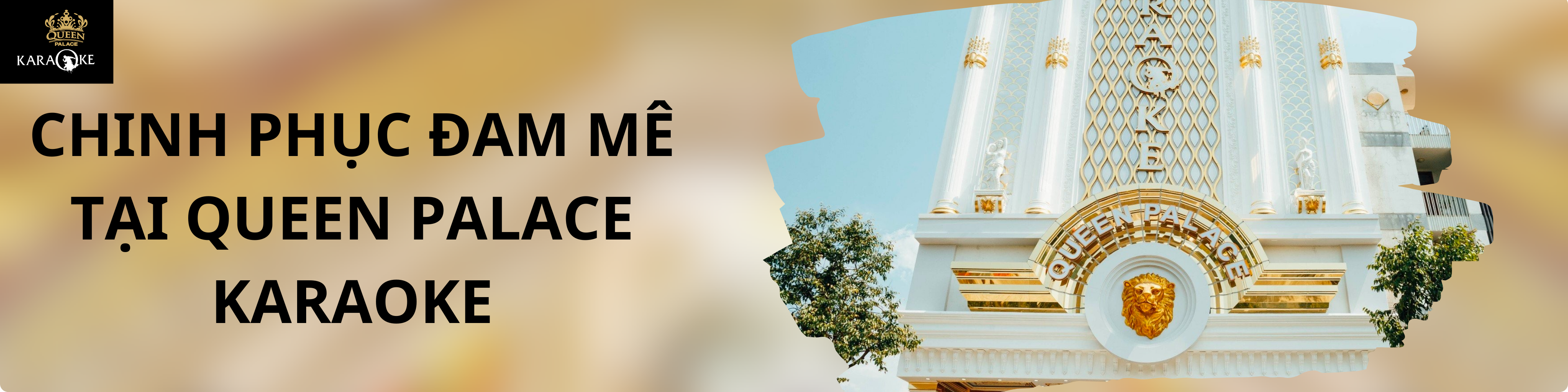 CHINH PHỤC ĐAM MÊ TẠI QUEEN PALACE ĐÀ NẴNG