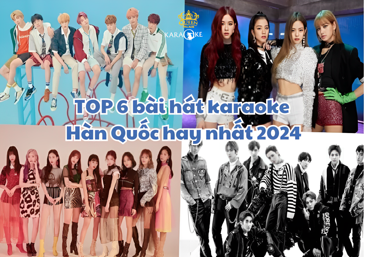 TOP 6 bài hát karaoke Hàn Quốc hay nhất 2024