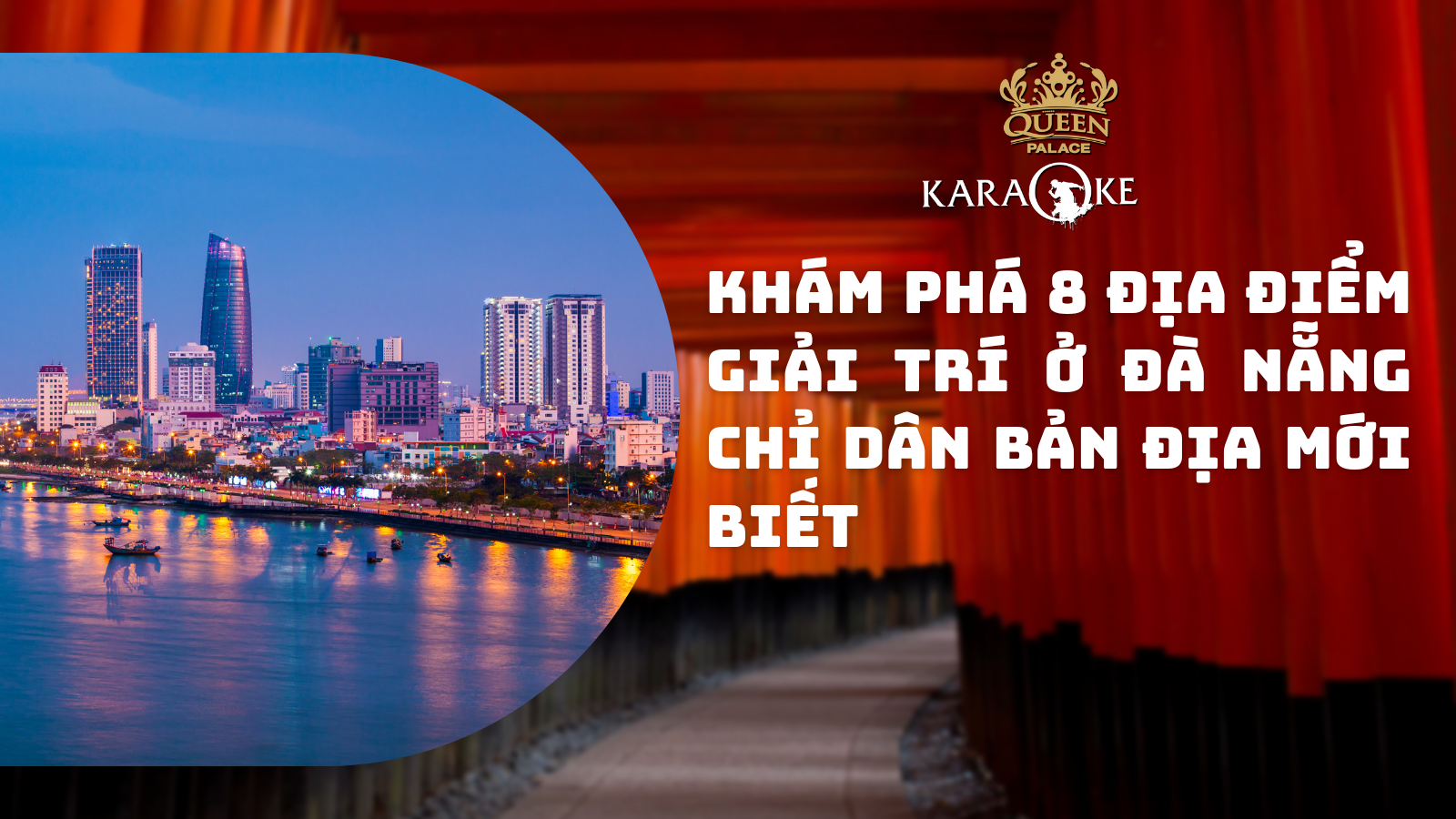 Khám phá 8 địa điểm giải trí ở Đà Nẵng chỉ dân bản địa mới biết
