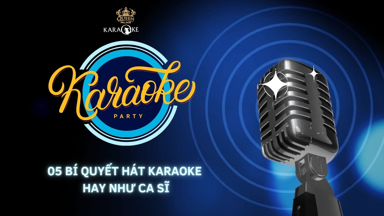 5 BÍ QUYẾT HÁT KARAOKE HAY NHƯ CA SĨ